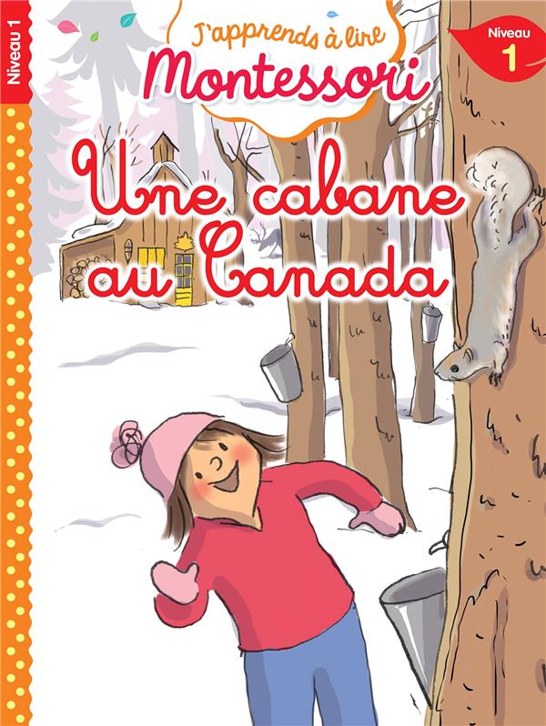 Livre Montessori Une cabane au Canada – CP niveau 1