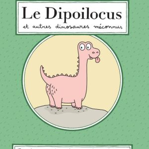 Dipoilocus et autres dinosaures méconnus