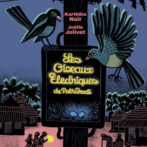 Les oiseaux électriques de Pothakudi