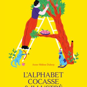L&rsquo;alphabet cocasse et illustré