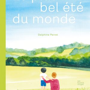 Le plus bel été du monde