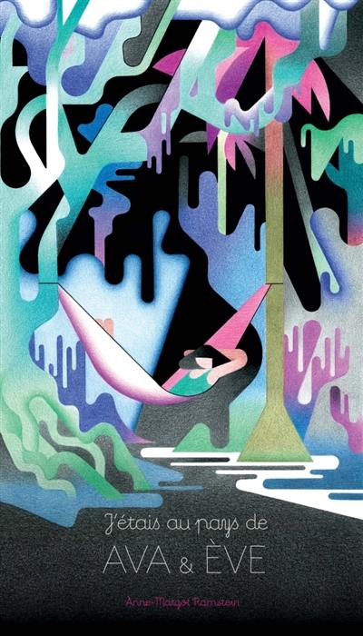 J’étais au pays d’Ava et Ève
