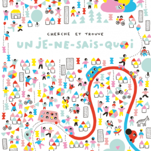 Cherche et trouve Un-je-ne-sais-quoi