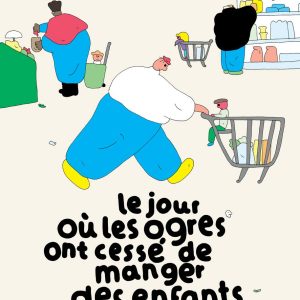 Le jour où les ogres ont cessé de manger des enfants