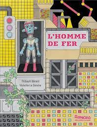 L&rsquo;homme de fer